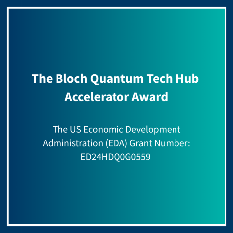 supported by the US Economic Development Administration (EDA) Grant Number: ED24HDQ0G0559, The Bloch Quantum Tech Hub Accelerator Award