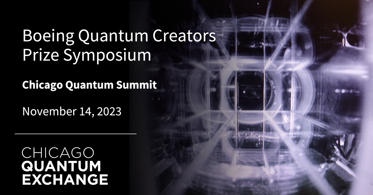 Boeing Quantum Creators Prize Symposium 2023 | Chicago Quantum Exchange